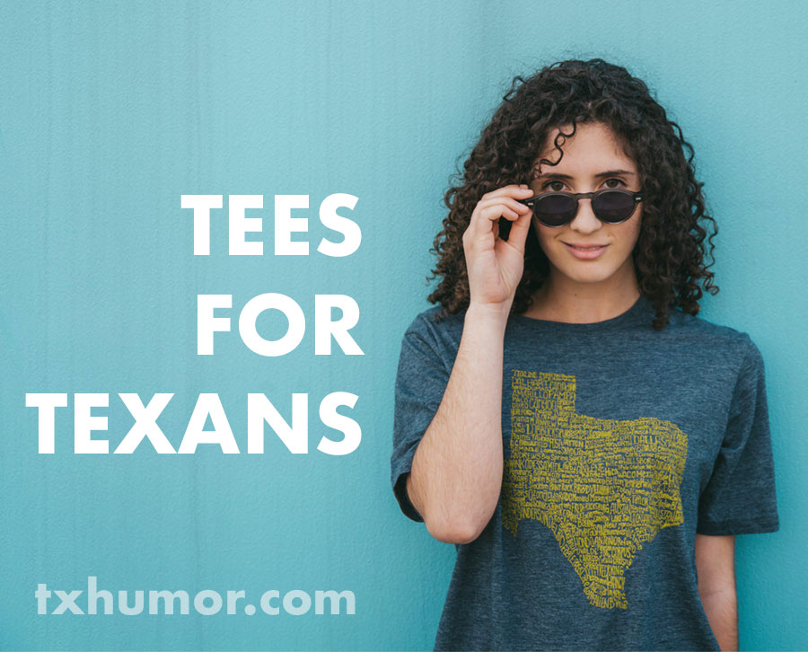 Texas Humor Shirt